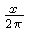 $ \frac{x}{2\pi}$